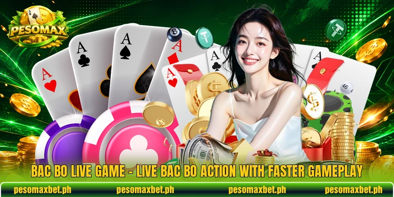 Bac Bo Live Game – Live Bac Bo Action With Faster Gameplay
