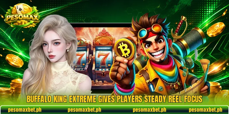 Buffalo King Extreme gives players steady reel focus Buffalo King Extreme gives players steady reel focus