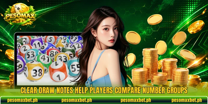 Clear draw notes help players compare number groups