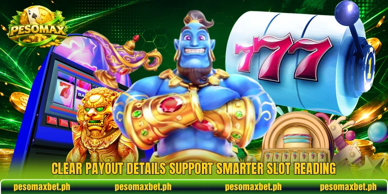 Clear payout details support smarter slot reading