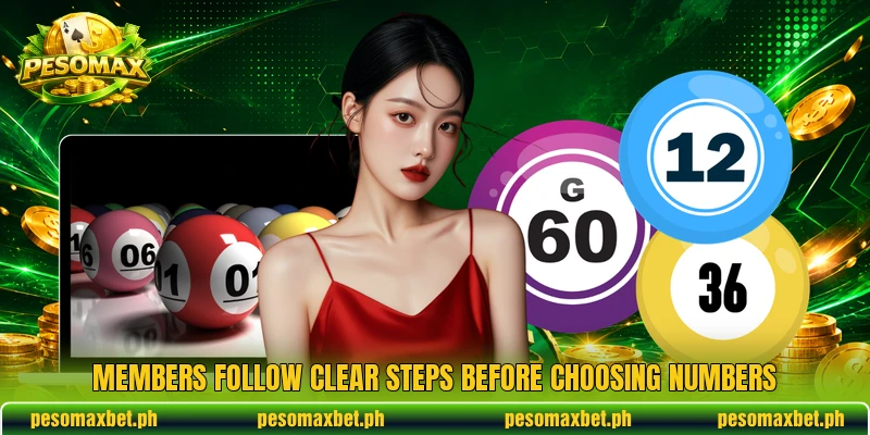 Members follow clear steps before choosing numbers Members follow clear steps before choosing numbers