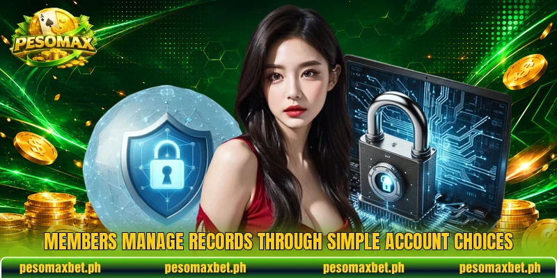 Members manage records through simple account choices Members manage records through simple account choices
