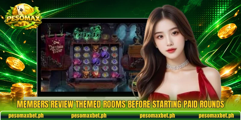 Members review themed rooms before starting paid rounds Members review themed rooms before starting paid rounds