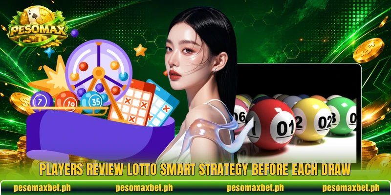 Players review Lotto Smart Strategy before each draw Players review Lotto Smart Strategy before each draw