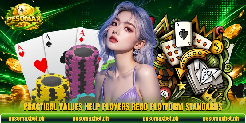 Practical values help players read platform standards