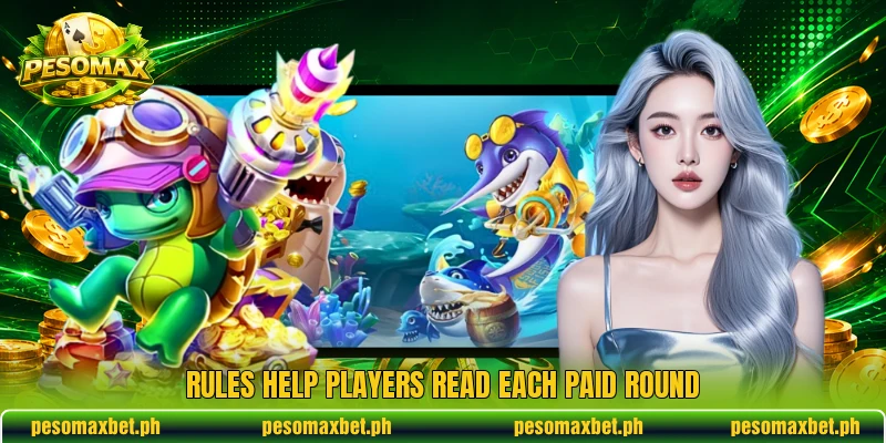 Rules help players read each paid round Rules help players read each paid round