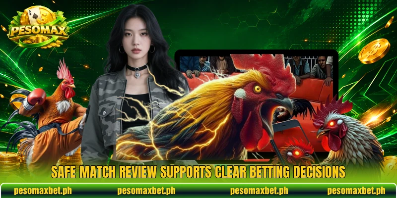 Safe match review supports clear betting decisions