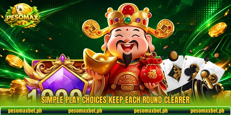 Simple play choices keep each round clearer