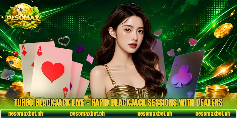 Turbo Blackjack Live – Rapid Blackjack Sessions With Dealers